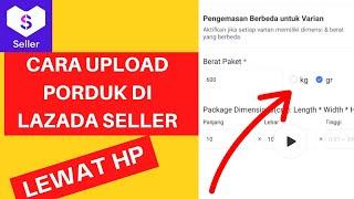 Cara Upload Produk Di lazada Seller Center Menggunakan HP