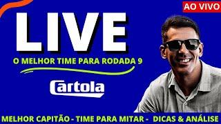 LIVE CARTOLA 2024 | DICAS PARA MITAR & VALORIZAR RODADA 9  !