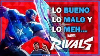 LO BUENO, LO MALO Y LO MEH - MARVEL RIVALS!