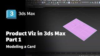 Product Viz in 3ds Max - Part 1: Modeling a card