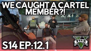 Episode 12.1: We Caught A Cartel Member?! | GTA 5 RP | GWRP V1