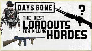 THE BEST LOADOUTS TO KILL HORDS IN DAYS GONE - EARLY GAME LOADOUT + END GAME LOADOUT