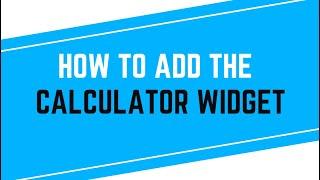 How to Add the Calculator Widget