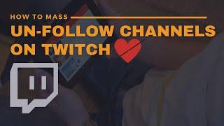 How to Mass Unfollow on Twitch - (Manage Channels & Notifications)