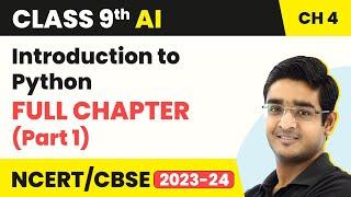 Class 9 Artificial Intelligence Chapter 4 | Introduction to Python-Full Chapter Explanation (Part 1)