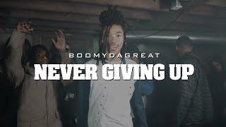 BoomyDaGreat - Never Giving Up (Official Video) Shot By @d.izzzz