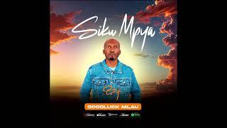 Siku Mpya by Goodluck Mlau