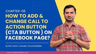 Chapter 06 How To Add And Change Call To Action Button (CTA Button ) On Facebook Page?