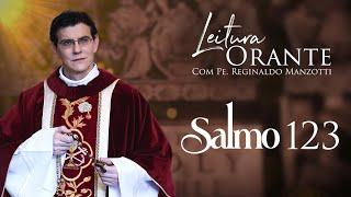 LEITURA ORANTE | SALMO 123 | 03/12/2024 | @PadreManzottiOficial