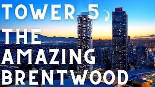 The Amazing Brentwood Tower 5 - Hot New Burnaby Presale Condos.