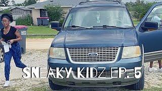 THE SNEAKY KIDZ  EP. 5