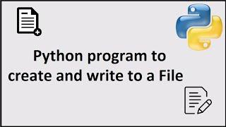Python program to create and write to a Text File