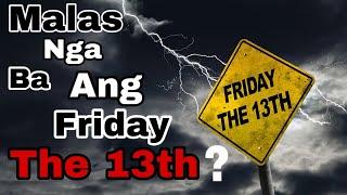 Malas nga ba ang Friday The 13th? | At Saan ito Nagmula?