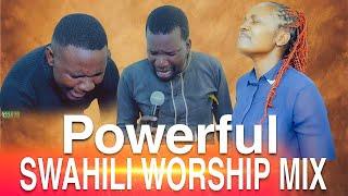 3hrs  Nonstop Powerful Swahili  Worship Mix 2024