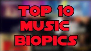 Top 10 Music Biopics