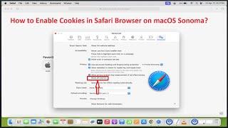 How to Enable Cookies in Safari Browser on macOS Sonoma?