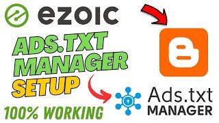 Ezoic Ads.TXT Manager Account Setup in Blogger | How To Setup ads.txt with Ezoic