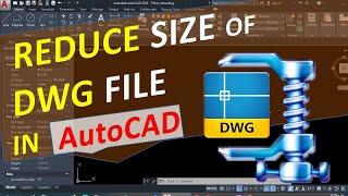 Reduce size of DWG file in AutoCAD, optimize your drawing files. Large File Size Problem