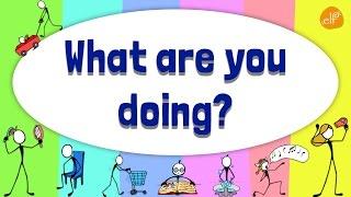 Present Continuous Verb Chant - What Are You Doing? - Pattern Practice #1