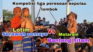 SERAWAH SEMAYE VS BANTENG HITAM || kompetisi peresean sepulau lombok