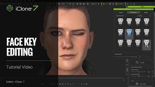 iClone 7 Tutorial - Face Key Editing
