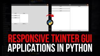 Responsive Tkinter GUIs in Python