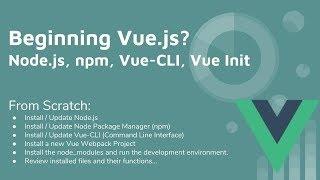 Vue 2, Node, NPM, Webpack, & the Vue-CLI - From Scratch - Beginner
