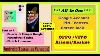 Contourner le Compte GOOGLE & PIN sur tout les téléphones OPPO/VIVO / Xiaomi ( Méthode tout en un 1)