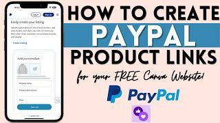 How To Create PayPal Product Links For Your FREE Canva Website