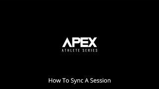 Apex Athlete Series: How To Sync A Session