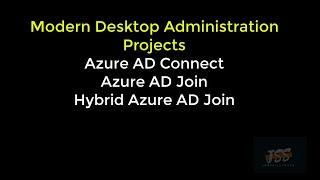 Azure AD Connect, Azure AD Join, Hybrid Azure AD Join
