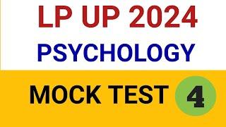 LP UP PSYCHOLOGY 2024 MOCK TEST:4 PYQ MOCK TEST