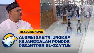 Alumni Santri Ungkap Kejanggalan Pondok Pesantren Al Zaytun