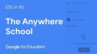 EDU in 90: The Anywhere School