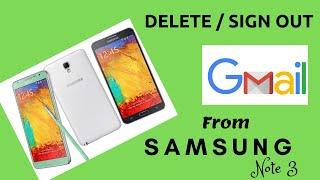 How To Remove Google / Gmail Account From Samsung Note 3 | How To Sign Out Play Store