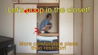 Let's poop in the closet! ~my secret place~