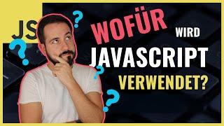 Wofür wird JavaScript eingesetzt und warum solltest du es lernen?