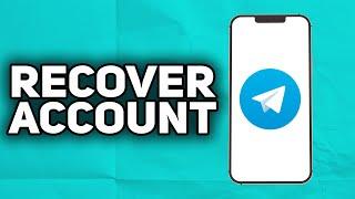 How To Recover Telegram Account | 2024 Easy
