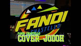  COVER  JODOH  NEW FANDI CHASTELLO 