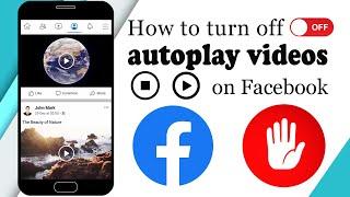 how to stop autoplay video on facebook || turn off autoplay on facebook || stop autoplay facebook