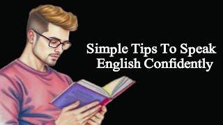 Simple Tips To Speak English Confidently || Graded Reader || Learn English through story