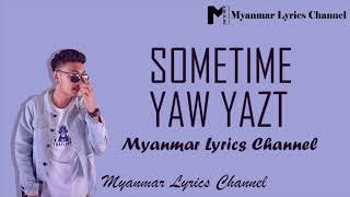 Sometime - Yaw Yazt Lyrics Video(Myanmar Lyrics Channel)