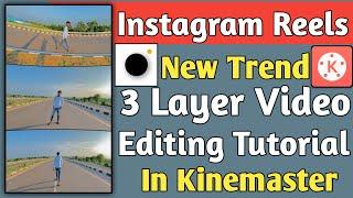 How To Make 3 Layer Video In Kinemaster | 3 Layer Video Editing Kaise Kare | Reels New Trend