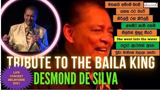 Tribute To The Baila King - Desmond De Silva. Best selection of songs from Desmond's Melb show 2021