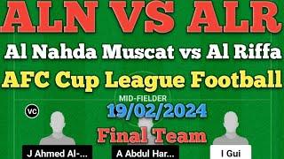 ALN vs ALR Dream11 Football Match...Al Nahda Muscat vs Al Riffa...AFC Cup...