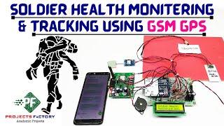 Soldier Health Monitoring And Tracking Using GSM GPS