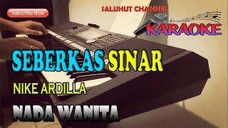 SEBERKAS SINAR [NIKE ARDILLA] KARAOKE ll LIRIK ll HD II CIS=DO