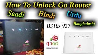 How To Unlock Huawei Go Router B310s 927 in Saudi All Network hindi bangladeshi Urdo 100% Working
