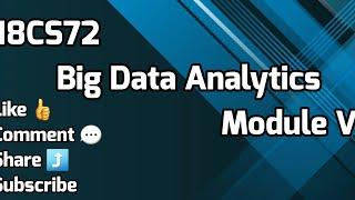 Big Data Analytics 18CS72 MODULE 5 VTU 7th SEM CSE/ISE