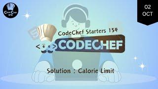 Calorie Limit || CodeChef Starters 154 || CodeChef Solution